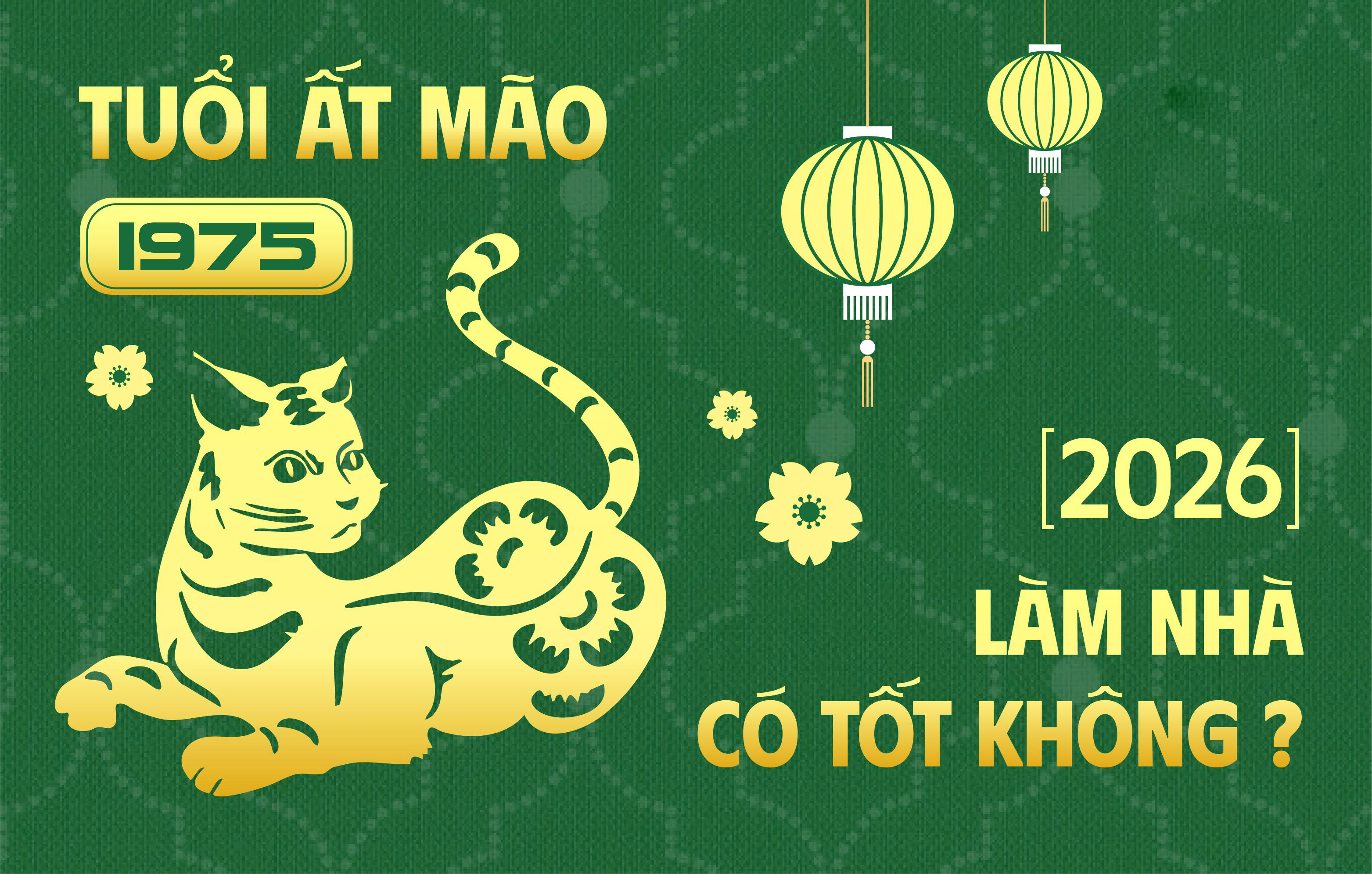 Tuổi Ất Mão Làm Nhà Năm 2026: Luận Giải Chi Tiết, Giải Pháp Và Lời Khuyên Từ Chuyên Gia
