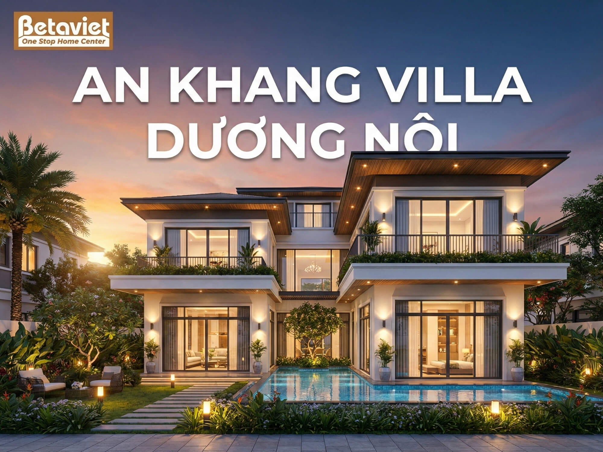 An Khang Villa Dương Nội: Review Chi Tiết Biệt Thự Cao Cấp Nam Cường 2026