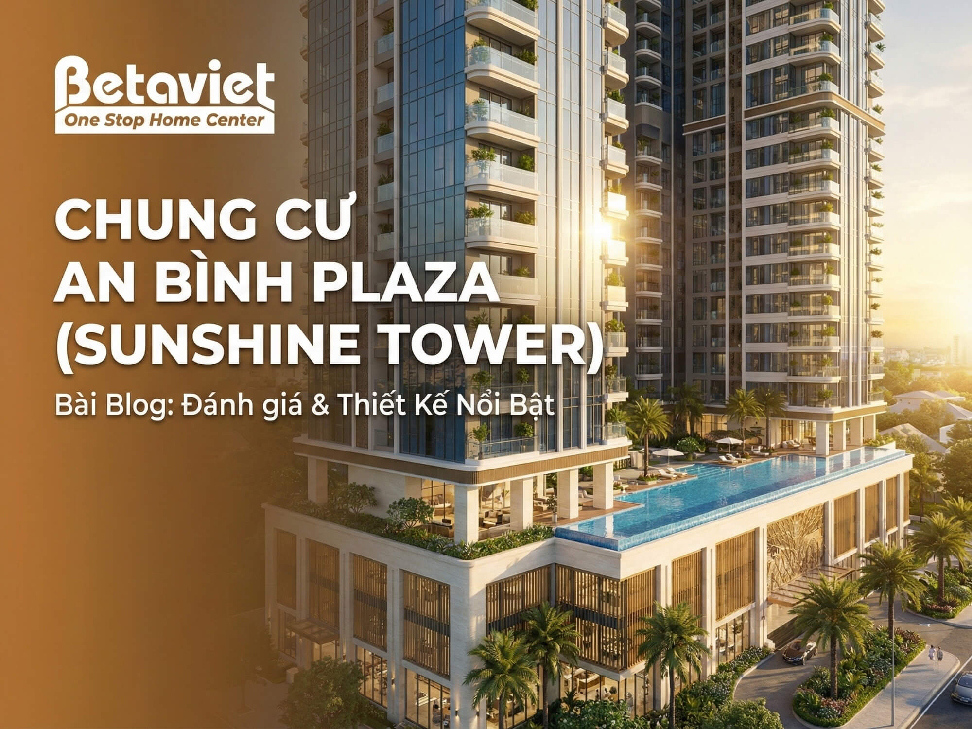 Chung Cư An Bình Plaza (Sunshine Tower): Đánh Giá Chi Tiết & Bảng Giá 2026