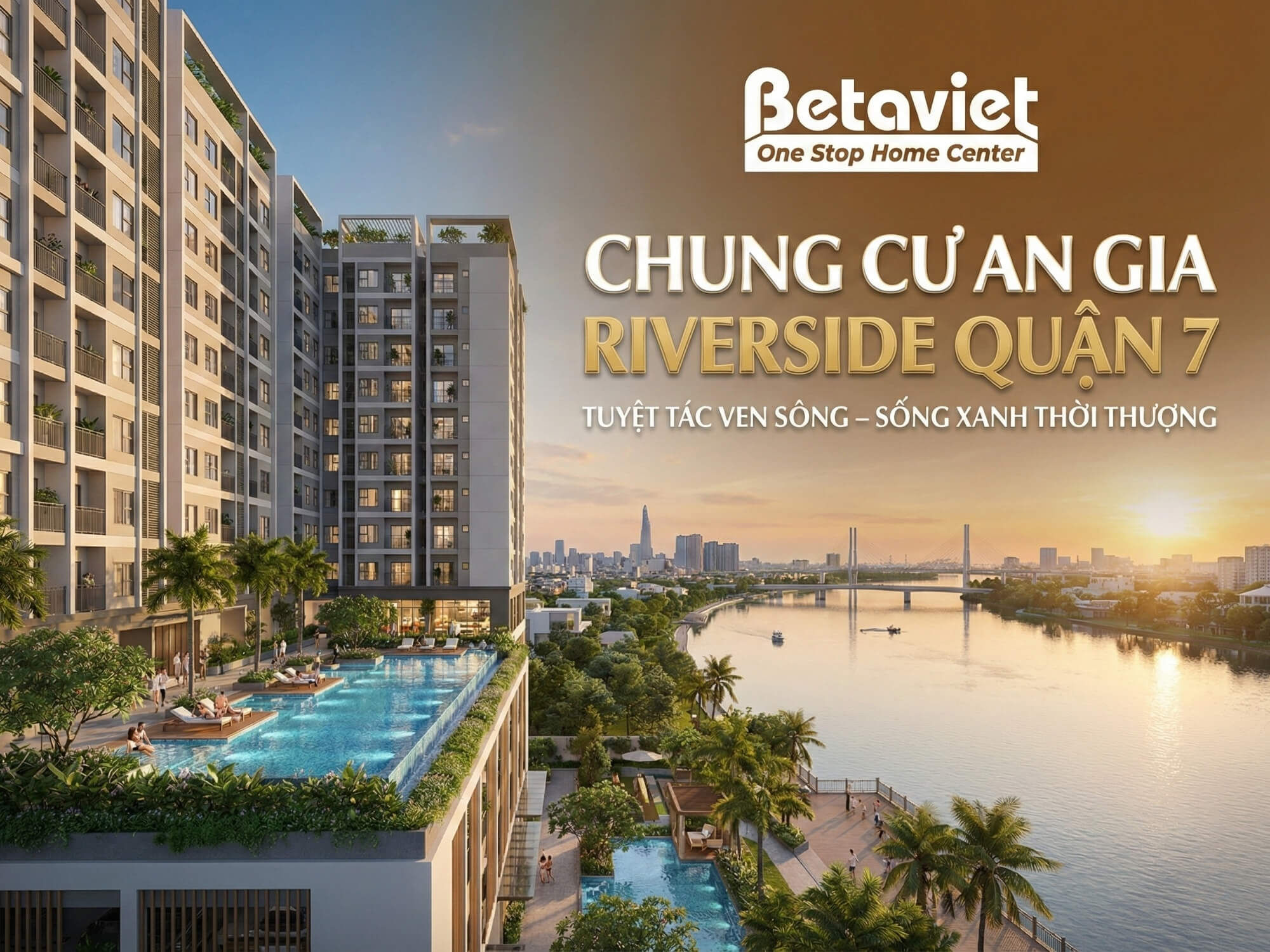 Chung Cư An Gia Riverside Quận 7: Đánh Giá Chi Tiết Từ Góc Nhìn Thiết Kế Nội Thất 2026