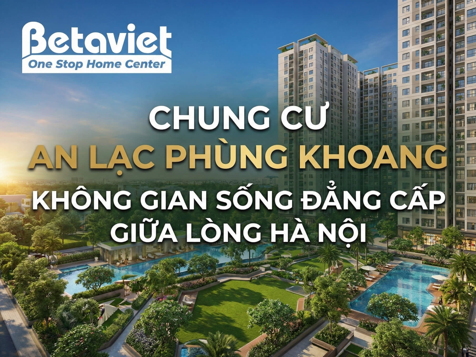 Chung Cư An Lạc Phùng Khoang: Đánh Giá Chi Tiết & Tiềm Năng Thiết Kế Nội Thất 2026