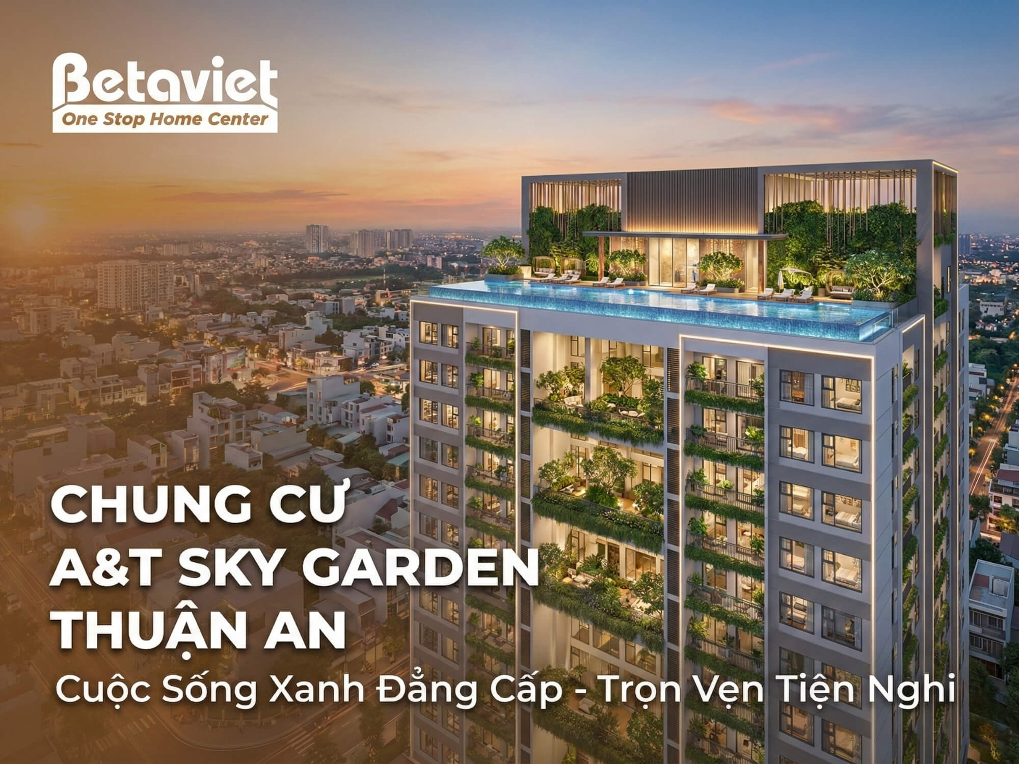 Chung Cư A&T Sky Garden Thuận An: Đánh Giá Chi Tiết Dự Án 3 Mặt Hướng Thủy [2026]