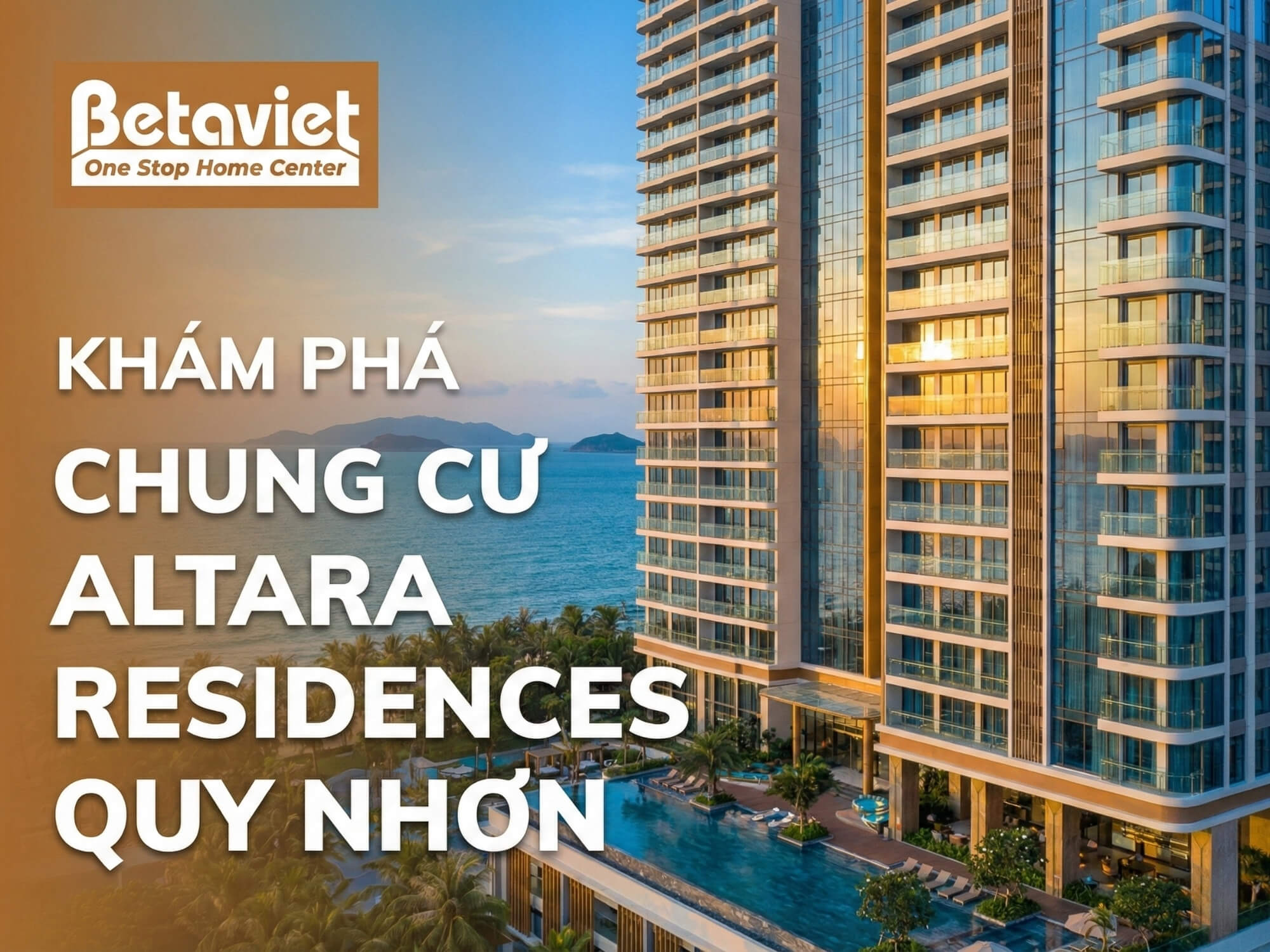 Chung Cư Altara Residences Quy Nhơn: Đánh Giá Chi Tiết Vị Trí, Thiết Kế & Tiềm Năng Nội Thất [2026]