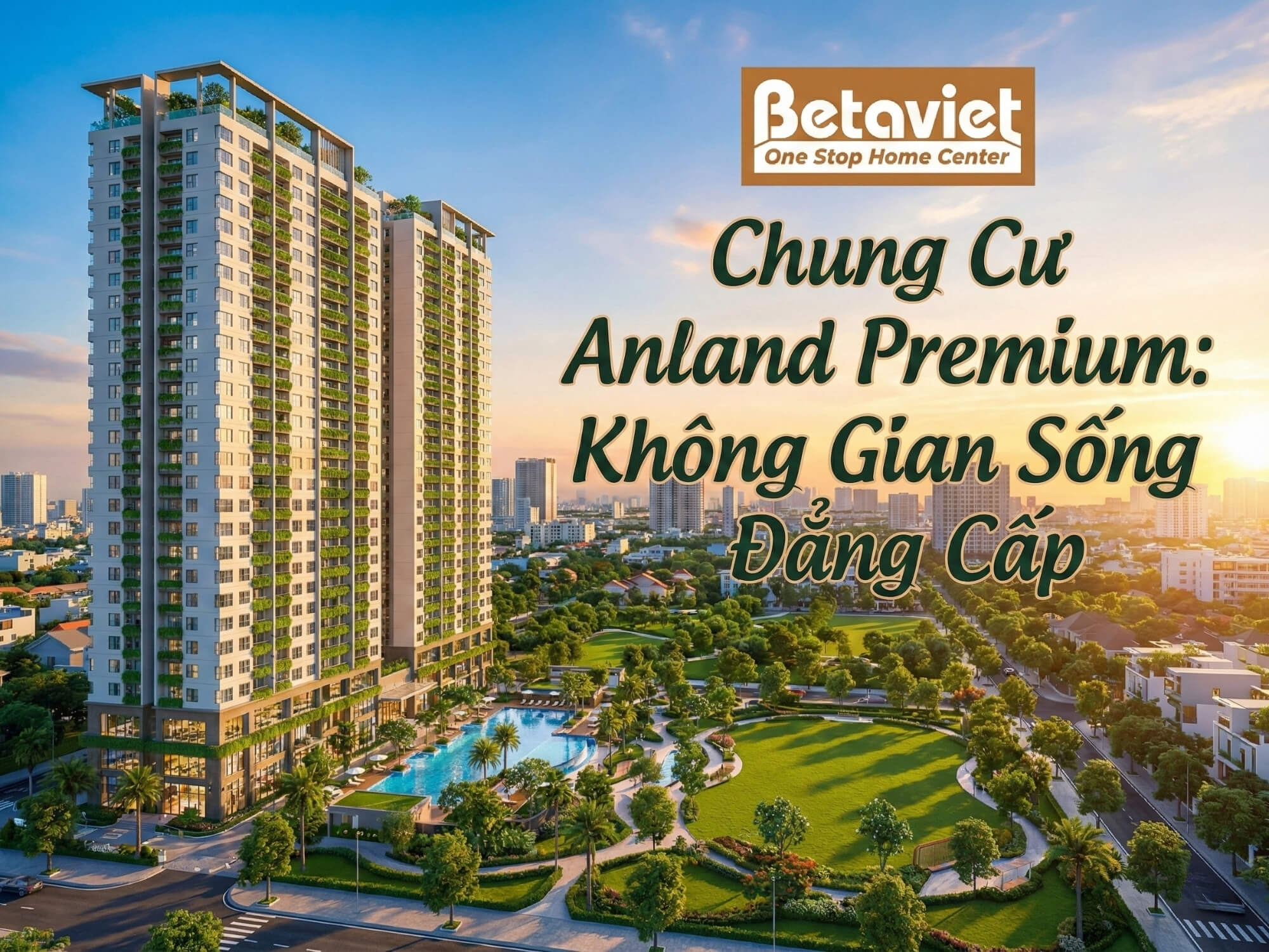 Chung Cư Anland Premium: Đánh Giá Chi Tiết Vị Trí, Thiết Kế & Tiềm Năng Nội Thất 2026