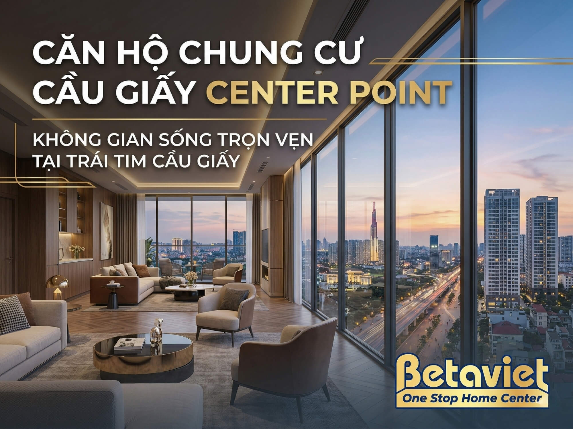 Căn Hộ Chung Cư Cầu Giấy Center Point: Đánh Giá Chi Tiết Từ Kiến Trúc Sư (2026)