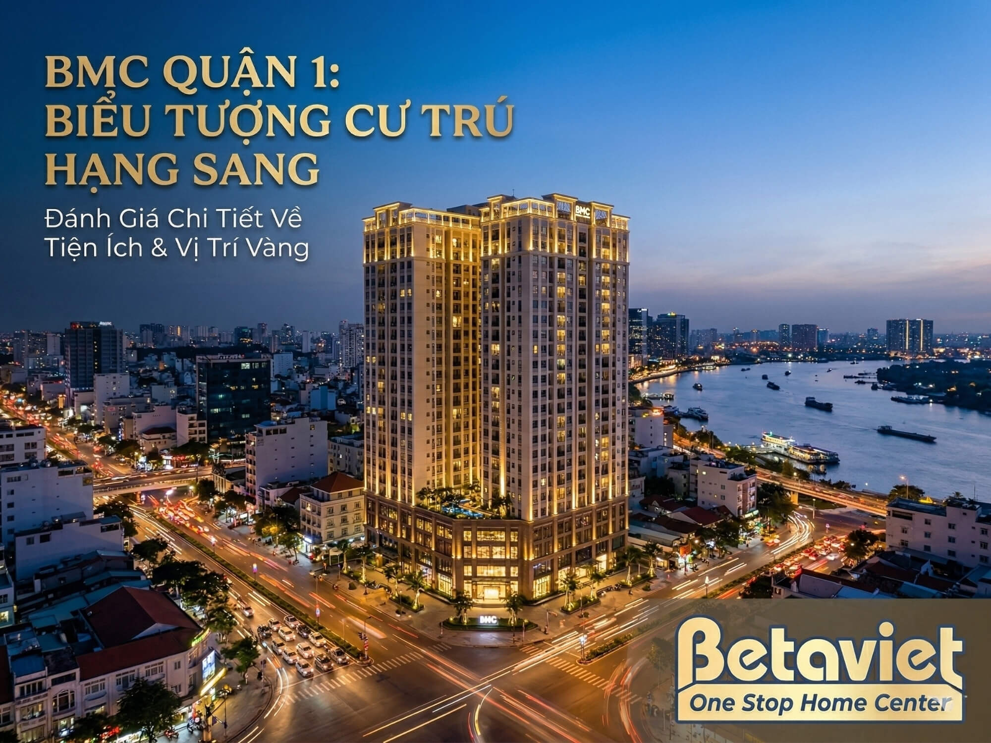 Chung Cư Cao Ốc BMC Quận 1: Đánh Giá Vị Trí, Tiện Ích & Tiềm Năng Thiết Kế 2026