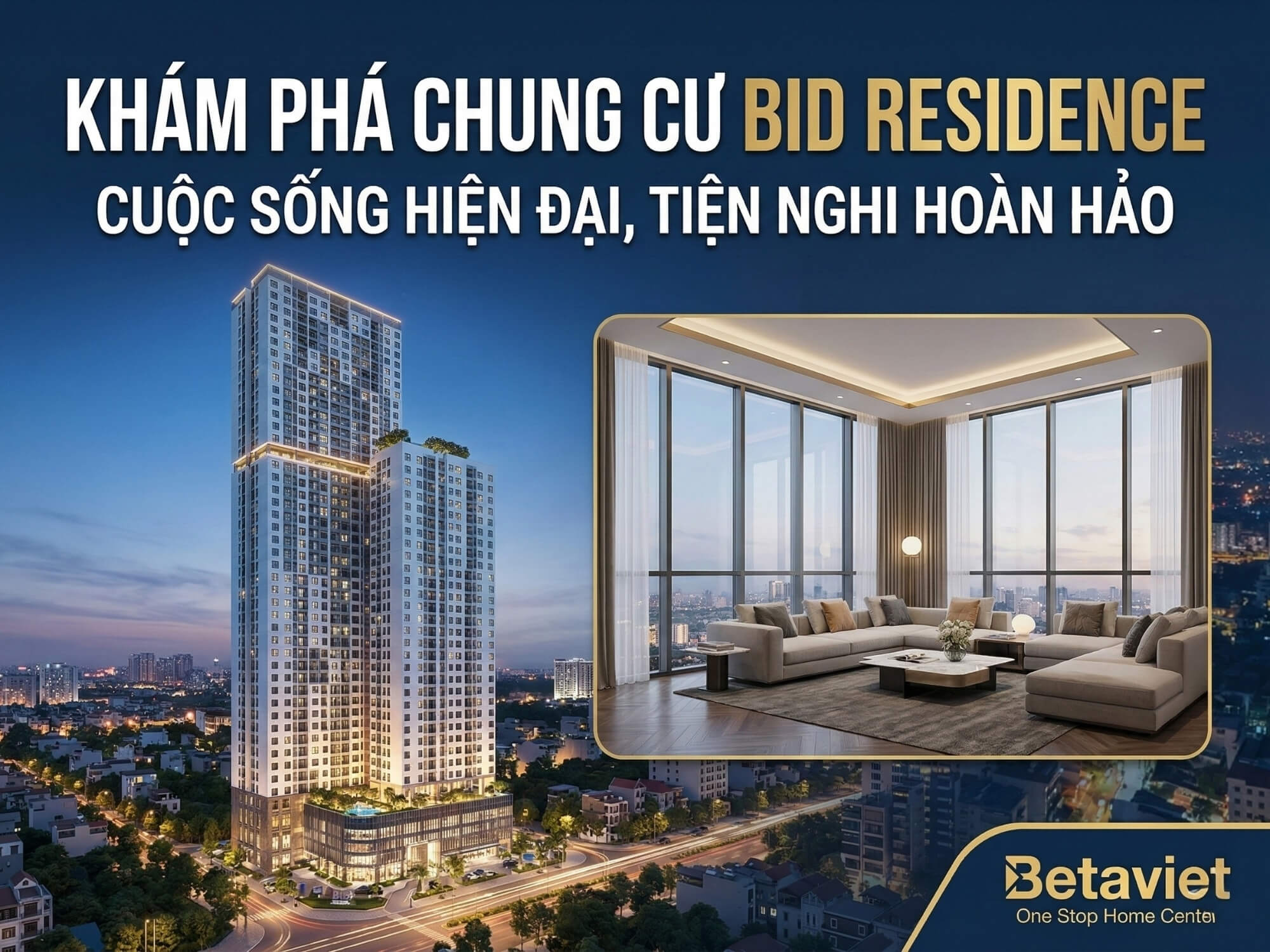 Chung cư BID Residence: Đánh Giá Vị Trí, Mặt Bằng & Tiềm Năng Thiết Kế Nội Thất 2026