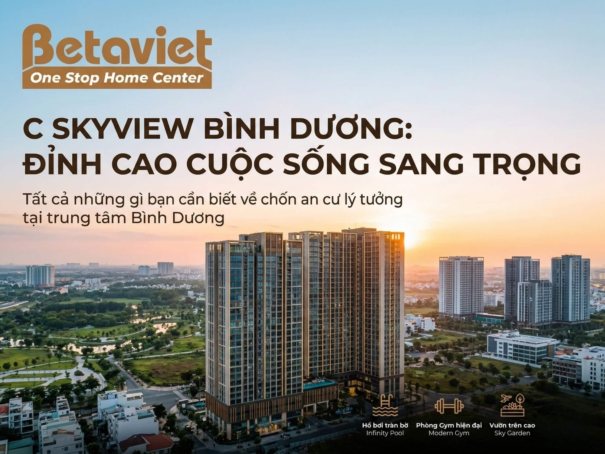 Chung cư C SkyView Bình Dương: Vị Trí, Giá & Nội Thất 2026