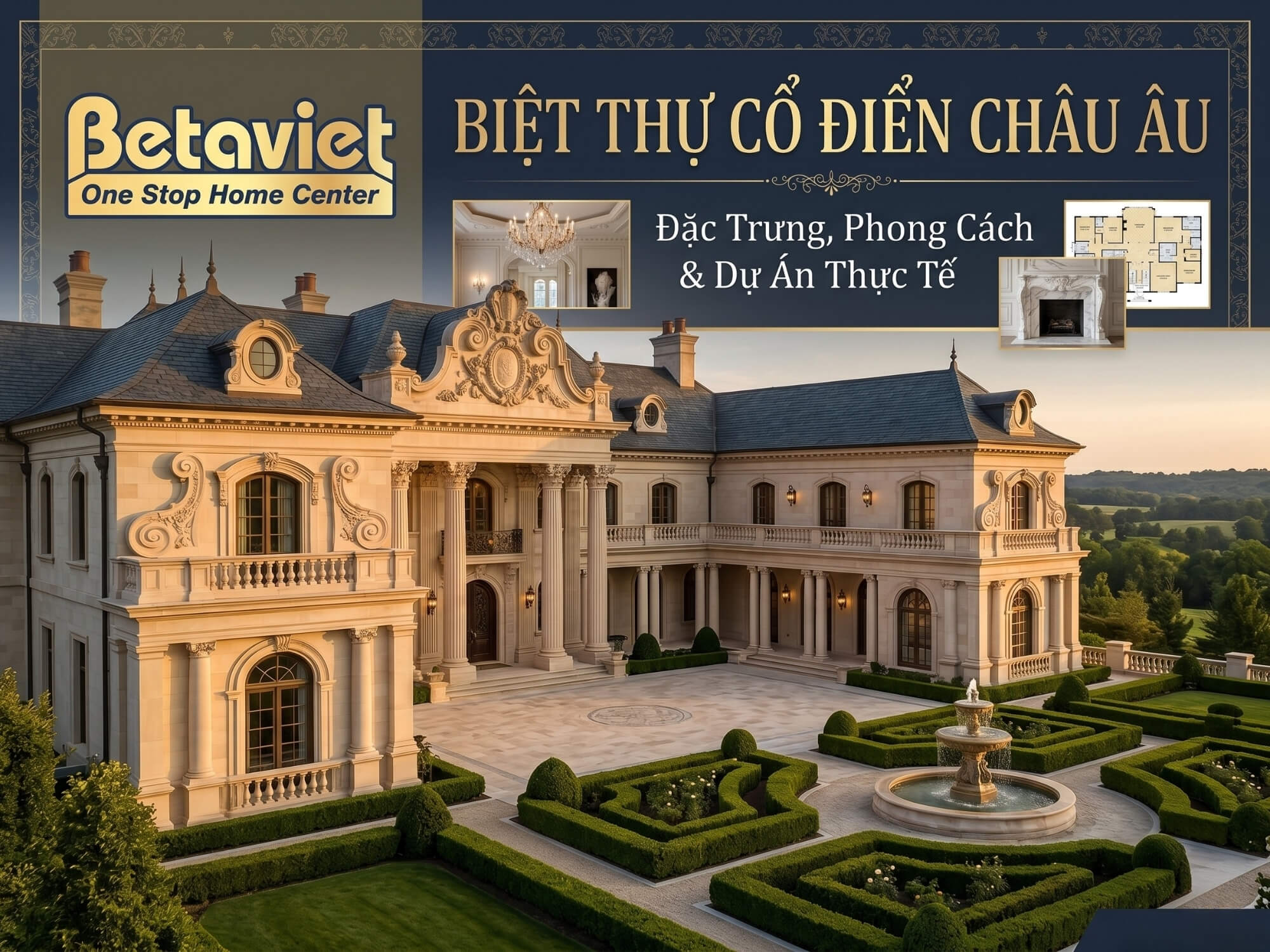Biệt Thự Cổ Điển Châu Âu – Đặc Trưng, Phong Cách & Dự Án Thực Tế