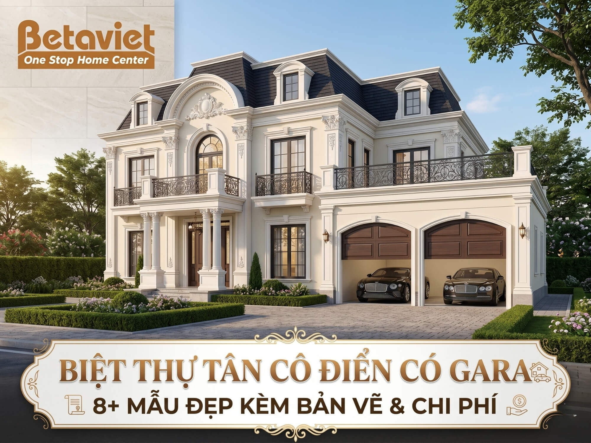 Biệt thự tân cổ điển có gara: 8+ mẫu đẹp kèm bản vẽ & chi phí 2026