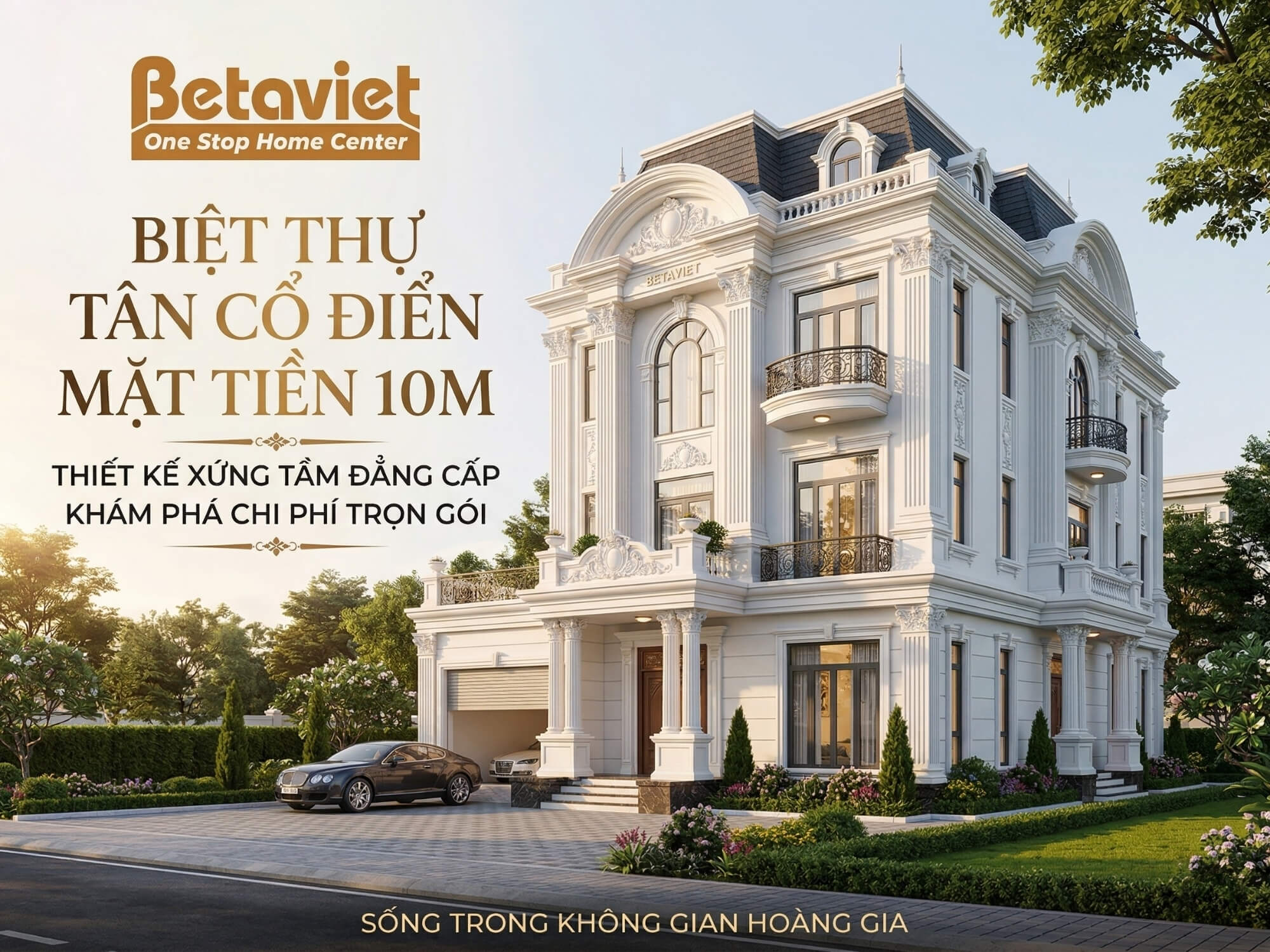 Biệt Thự Tân Cổ Điển Mặt Tiền 10m: Thiết Kế & Chi Phí 2026