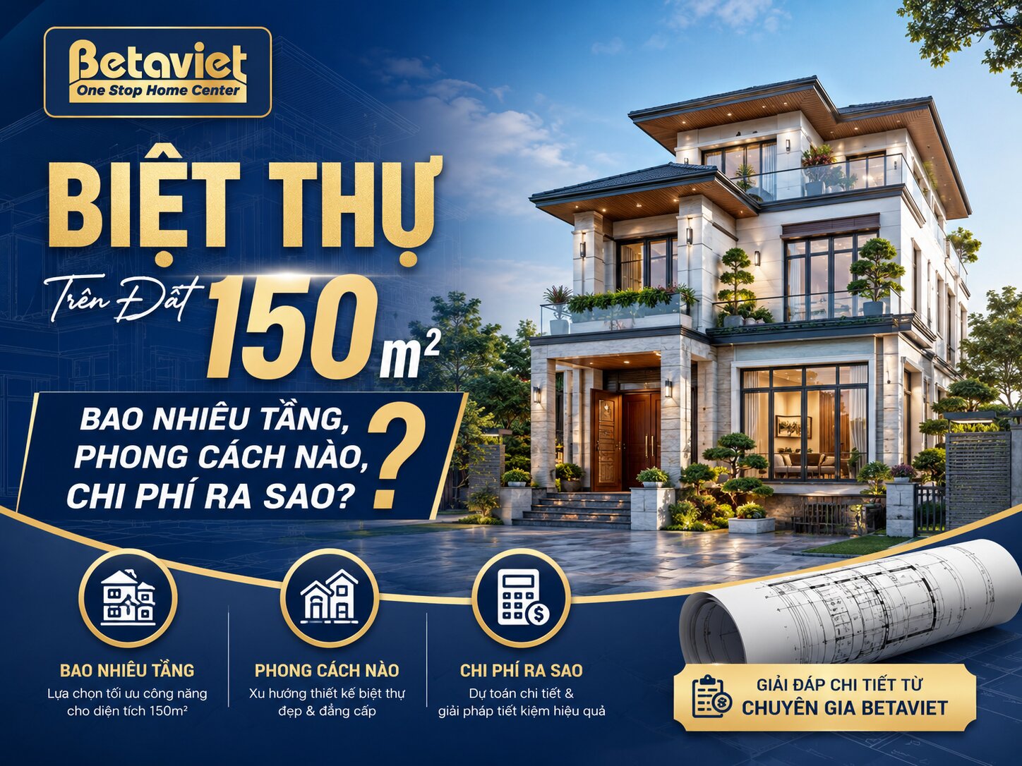 Biệt Thự Trên Đất 150m2: Bao Nhiêu Tầng, Phong Cách Nào, Chi Phí Ra Sao?
