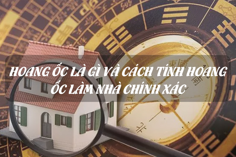 Tuổi Phạm Hoang Ốc Năm 2027: Cách Tính Và Danh Sách Tuổi Cần Lưu Ý
