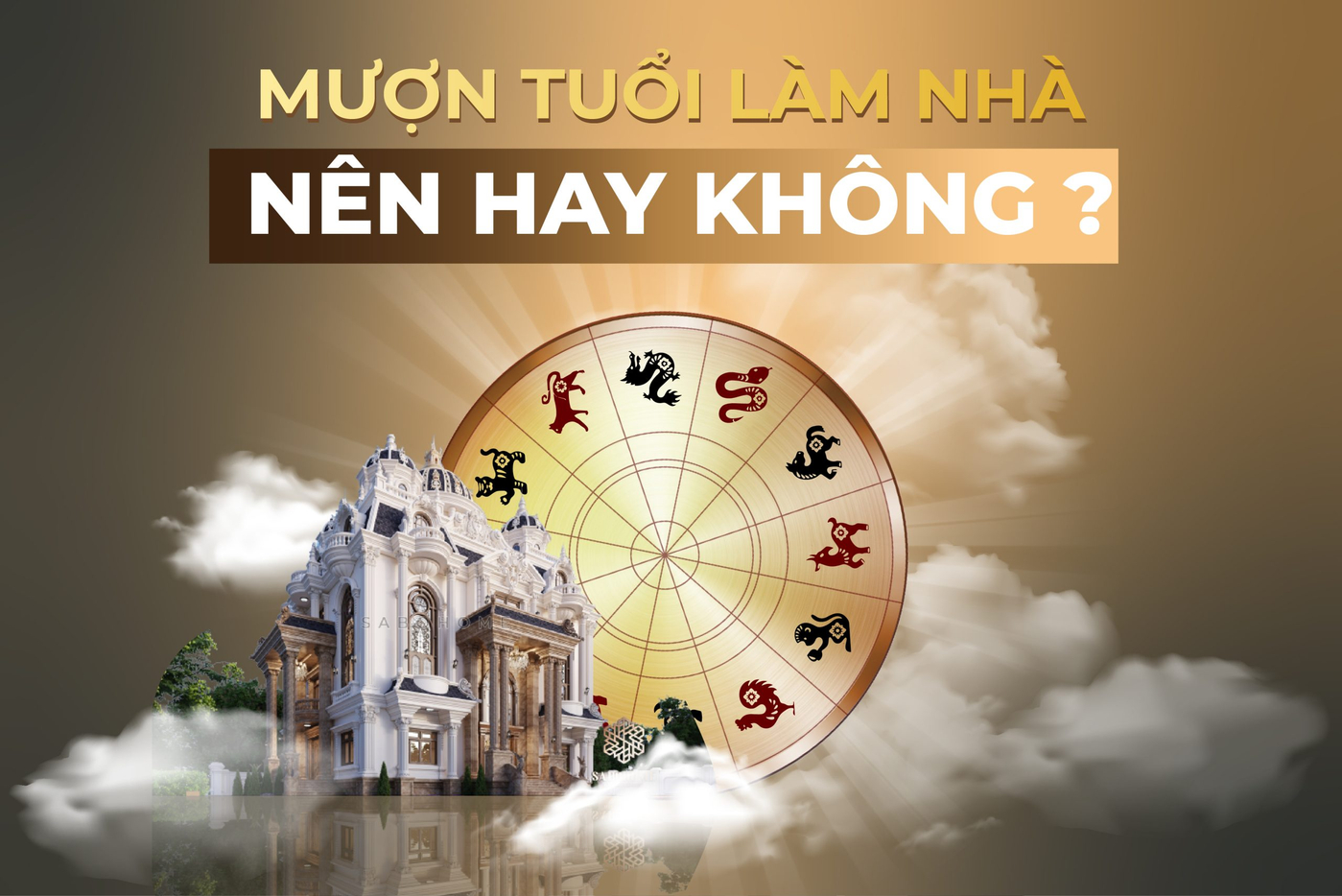 Mượn tuổi làm nhà năm 2027 là gì?