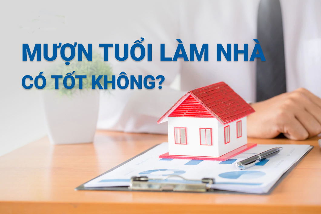 Ý nghĩa phong thủy của việc mượn tuổi làm nhà