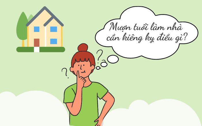 Khi nào cần mượn tuổi làm nhà năm 2027?