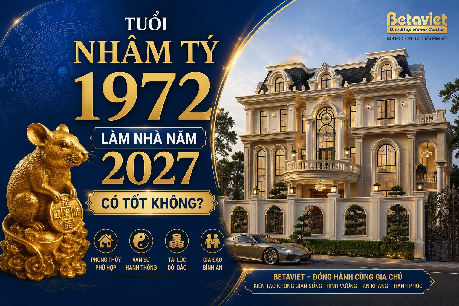 Tuổi Nhâm Tý 1972 làm nhà năm 2027 tốt hay xấu? Luận giải phong thủy đầy đủ từ A-Z